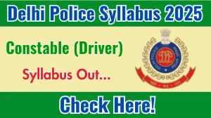 Delhi Police Constable (Driver) Syllabus 2025 Out Direct Link to Download Syllabus PDF here Delhi Police Constable (Driver) Syllabus 2025 Out Direct Link to Download Syllabus PDF here