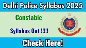 Delhi Police Constable Syllabus 2025 Out Direct Link to Download Syllabus PDF here Delhi Police Constable Syllabus 2025 Out Direct Link to Download Syllabus PDF here