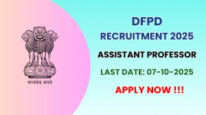 DFPD Assistant Professor Recruitment 2025 - Apply Offline for 01 Posts by Oct 07