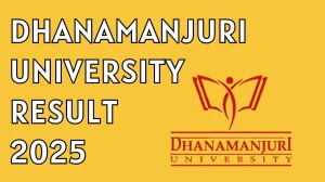 Dhanamanjuri University Result 2025 Released at dmu.ac.in Direct Link to Download 1st, 3rd, 4th, 5th and 6th Semester Result