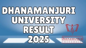 Dhanamanjuri University Result 2025 Released at dmu.ac.in Direct Link to Download 2nd and 4th Semester Result