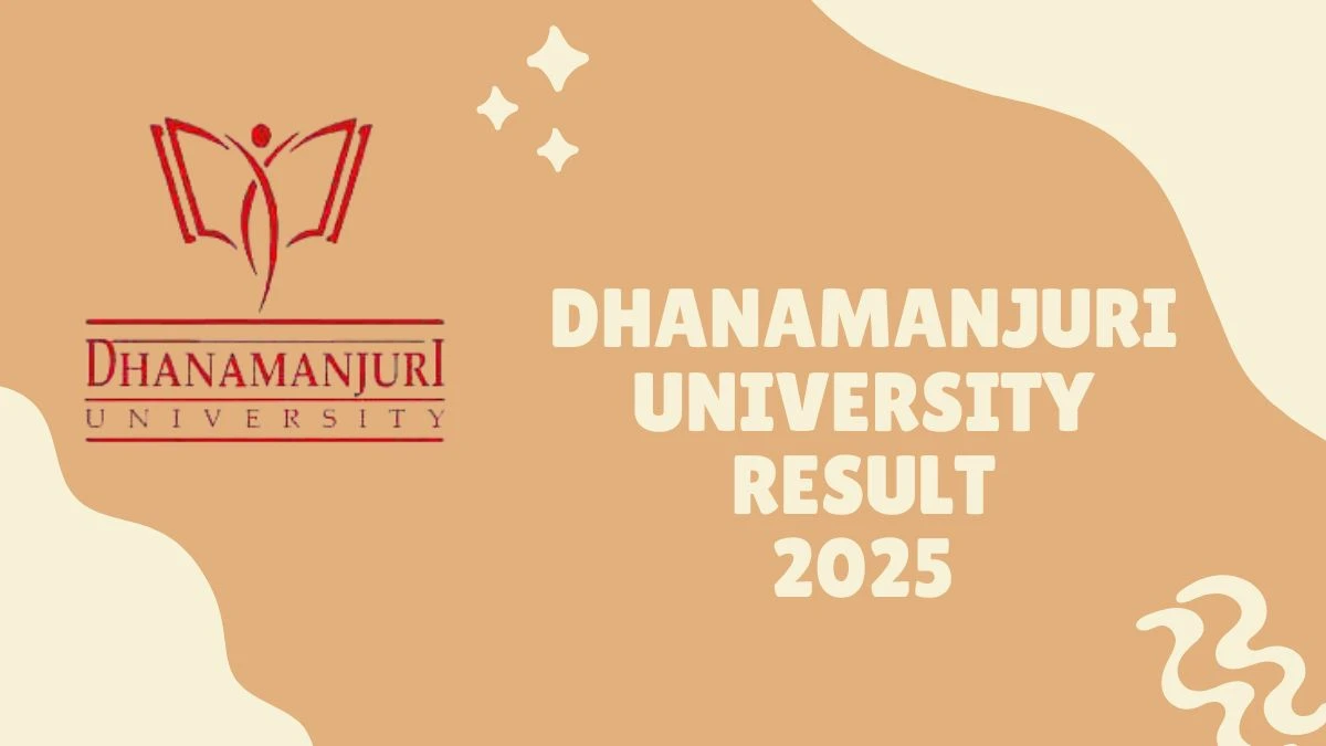 Dhanamanjuri University Result 2025 Released at dmu.ac.in Direct Link to Download 6th Semester Result