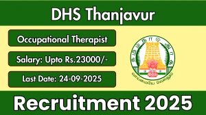 DHS Thanjavur Occupational Therapist Recruitment 2025 - Apply Offline by Sep 24
