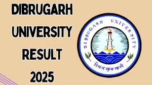 Dibrugarh University Result 2025 Released at dibru.ac.in Direct Link to Download 4th and Final Semester Result