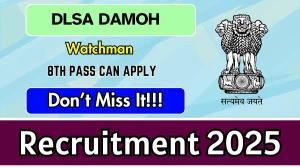 DLSA Damoh Watchman Recruitment 2025 - Apply Offline