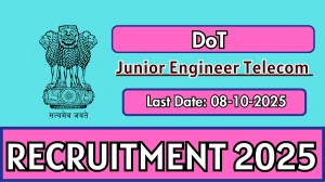 DoT Junior Engineer Telecom Recruitment 2025 - Apply Offline by Oct 08