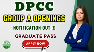 DPCC Group A Recruitment 2025 - Apply Offline for 14 Posts DPCC Group A Recruitment 2025 - Apply Offline for 14 Posts