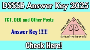 DSSSB Answer Key 2025 – Download TGT, DEO & Other Posts at dsssb.delhi.gov.in DSSSB Answer Key 2025 – Download TGT, DEO & Other Posts at dsssb.delhi.gov.in
