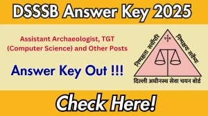 DSSSB Answer Key 2025 Released – Download Assistant Archaeologist, TGT (Computer Science) & Other Posts Answer Key at dsssb.delhi.gov.in