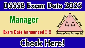 DSSSB Manager Tier II Exam Date 2025 Announced at dsssb.delhi.gov.in Exam details here DSSSB Manager Tier II Exam Date 2025 Announced at dsssb.delhi.gov.in Exam details here