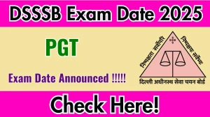 DSSSB PGT Exam Date 2025 Announced at dsssb.delhi.gov.in Exam details here