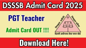 DSSSB PGT Teacher Admit Card 2025 OUT Download Hall Ticket at dsssb.delhi.gov.in DSSSB PGT Teacher Admit Card 2025 OUT Download Hall Ticket at dsssb.delhi.gov.in