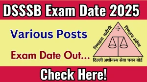 DSSSB Various Posts Exam Date 2025 Announced at dsssb.delhi.gov.in Exam details here