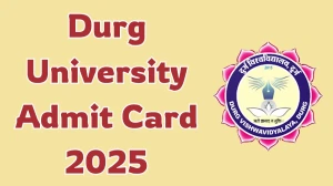 Durg University Admit Card 2025 OUT durguniversity.ac.in Check Durg University Supplementary Exam Hall Ticket Details Here