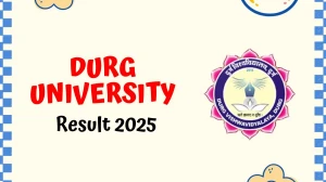 Durg University Result 2025 Out at durguniversity.ac.in Direct Link to Download PG Course Result