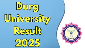 Durg University Result 2025 Released at durguniversity.ac.in Direct Link to Download 2nd Semester Result