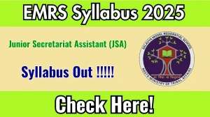 EMRS JSA Syllabus 2025 Out Direct Link to Download Syllabus PDF here EMRS JSA Syllabus 2025 Out Direct Link to Download Syllabus PDF here