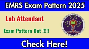 EMRS Lab Attendant Exam Pattern 2025 EMRS Lab Attendant Exam Pattern 2025