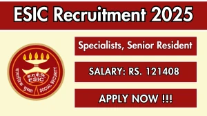 ESIC Recruitment 2025 – Walk in for 13 Specialists, Senior Resident Posts ESIC Recruitment 2025 – Walk in for 13 Specialists, Senior Resident Posts