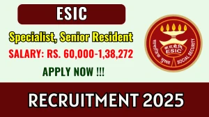 ESIC Recruitment 2025 – Walk in for 25 Specialist, Senior Resident Posts ESIC Recruitment 2025 – Walk in for 25 Specialist, Senior Resident Posts