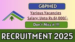 GBPIHED Recruitment 2025 - Apply Online for 06 JPF, Research Associate I and More Posts