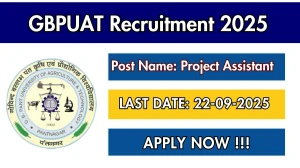 GBPUAT Project Assistant Recruitment 2025 - Apply Offline by Sep 22