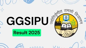 GGSIPU Result 2025 Out at ggsipu.ac.in Direct Link to Download UG and PG Course Result