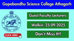 Gopabandhu Science College Athagarh Guest Faculty Lecturers Recruitment 2025 – Walk in for 10 Posts