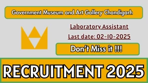 Government Museum and Art Gallery Chandigarh Laboratory Assistant Recruitment 2025 - Apply Online for 01 Posts by Oct 02 Government Museum and Art Gallery Chandigarh Laboratory Assistant Recruitment 2025 - Apply Online for 01 Posts by Oct 02