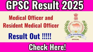 GPSC Medical Officer and Resident Medical Officer Result 2025 Out at ojas.gujarat.gov.in, Direct Link to Download Result PDF Here