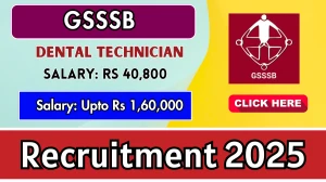 GSSSB Dental Technician Recruitment 2025 - Apply Online for 01 Posts by Sept 10