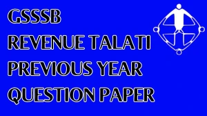 GSSSB Revenue Talati Previous Year Question Papers PDF with Answers Download