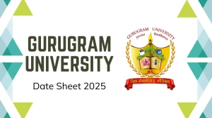 Gurugram University Date Sheet 2025 Declared for 5th, 6th Sem @ gurugramuniversity.ac.in Details Here Gurugram University Date Sheet 2025 Declared for 5th, 6th Sem @ gurugramuniversity.ac.in Details Here