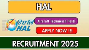HAL Aircraft Technician Recruitment 2025 - Apply Offline for 6 Posts by Sep 26