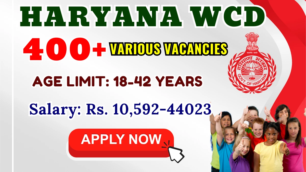 Haryana WCD Recruitment 2025 - Apply 479 Various Haryana WCD Online Job Vacancies Before October 24, 2025