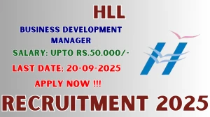 HLL Business Development Manager Recruitment 2025 - Apply Offline by Sep 20