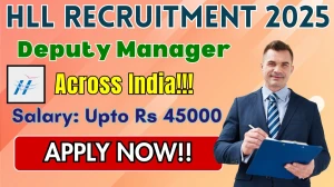 HLL Deputy Manager Recruitment 2025 - Apply Offline for 24 Posts by Oct 01