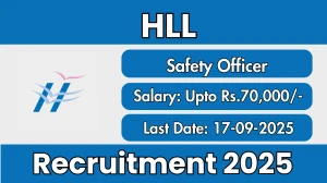 HLL Safety Officer Recruitment 2025 - Apply Offline for 01 Posts by Sep 17
