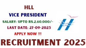 HLL Vice President Recruitment 2025 - Apply Offline by Sep 27