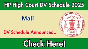 HP High Court Mali DV Schedule 2025: Check Document Verification Date @ highcourt.hp.gov.in