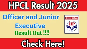 HPCL Officer and Junior Executive Result 2025 Out at hpcl.co.in, Direct Link to Download Result PDF Here