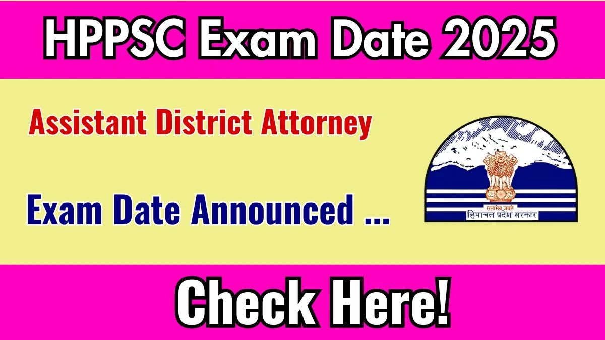 HPPSC Assistant District Attorney Exam Date 2025 Out for 23 Posts at hppsc.hp.gov.in Check Details Here