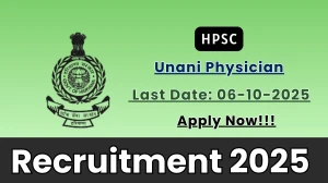 HPSC Unani Physician Recruitment 2025 - Apply Online for 01 Posts by Oct 06