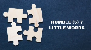 Humble 7 Little Words 5 letters Answer