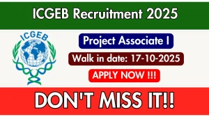 ICGEB Project Associate I Recruitment 2025 – Walk in