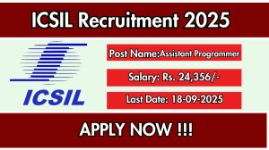 ICSIL Assistant Programmer Recruitment 2025 - Apply Online for 1 Posts by Sep 18