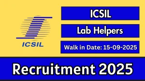 ICSIL Lab Helpers Recruitment 2025 – Walk in