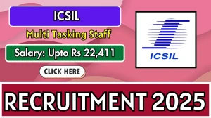ICSIL Multi Tasking Staff Recruitment 2025 – Walk in for 05 Posts