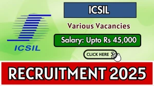 ICSIL Recruitment 2025 – Walk in for 02 Junior Engineer, Studio Manager/Content Writer/ Social Media Manager Posts
