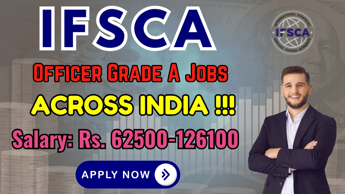 IFSCA Officer Grade A Recruitment 2025 - Apply Online for 20 Posts by Sep 25